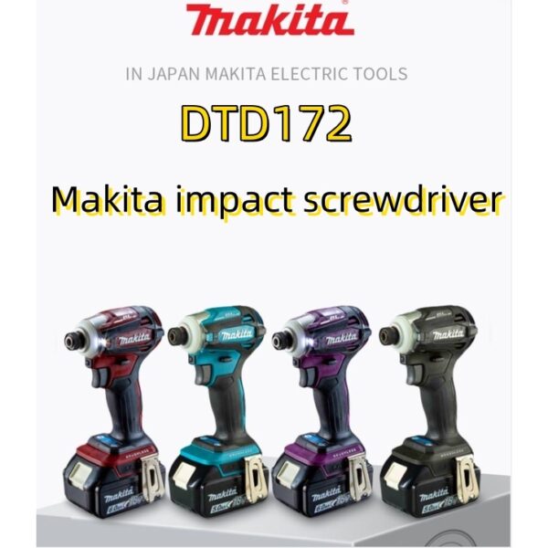 Makita 18V Impact Charger DTD172 ไขควงแบตเตอรี่ลิเธียมตัวแรกในจีนแผ่นดินใหญ่ 18650 แบตเตอรี่