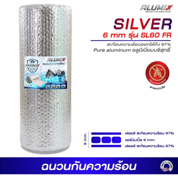 Alumix SILVER 6mm FR Insulation (SL60 FR) ฉนวนกันความร้อน สะท้อนความร้อน 97% 2Sided Aluminum Foil ส่งฟรี Flash